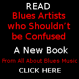 Blues Artists Who Shouldn't Be Confused